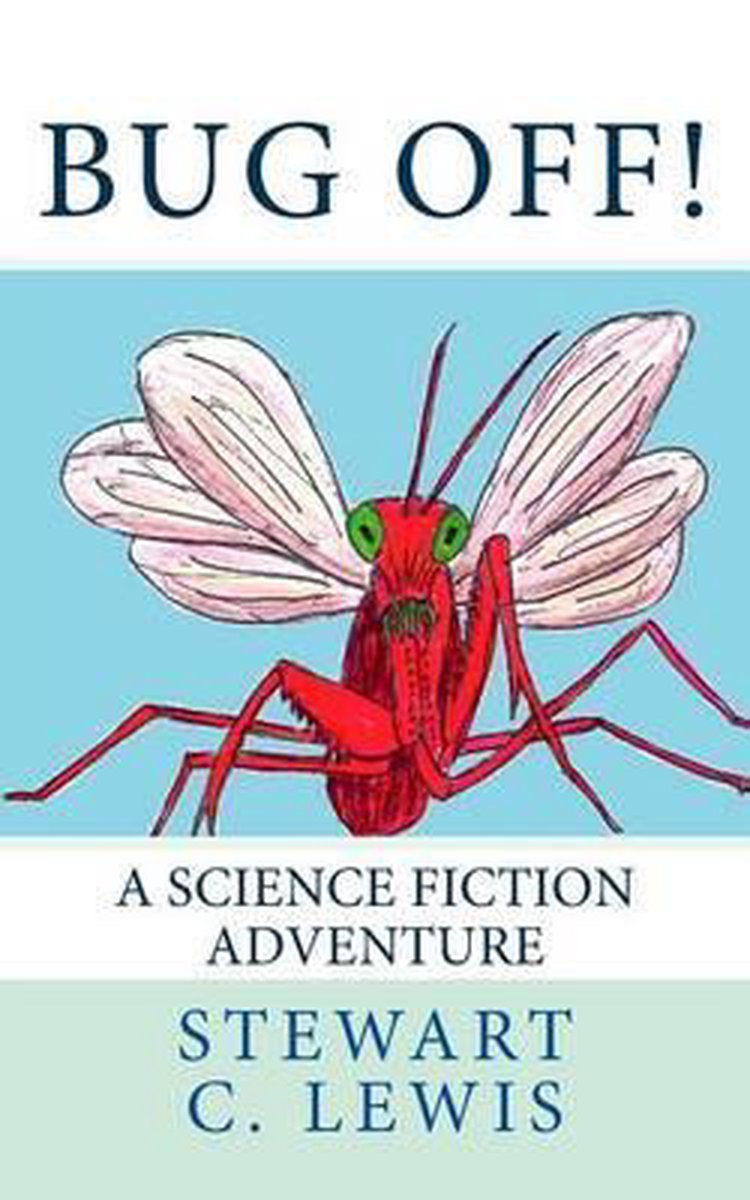 Bug Off! van Stewart Lewis