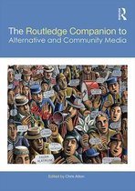 Routledge Media and Cultural Studies Companions - The Routledge Companion to Alternative and Community Media