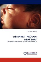 Listening Through Deaf Ears
