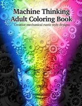 Machine Thinking Adult Coloring Book