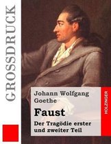 Faust&period; Eine Tragoedie &lpar;Grossdruck&rpar;