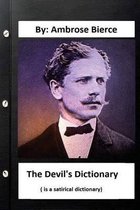 The Devil's Dictionary. ( is a satirical dictionary) By