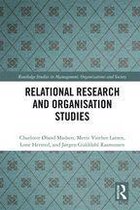 Routledge Studies in Management, Organizations and Society - Relational Research and Organisation Studies