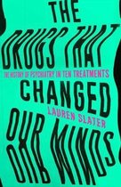 The Drugs That Changed Our Minds