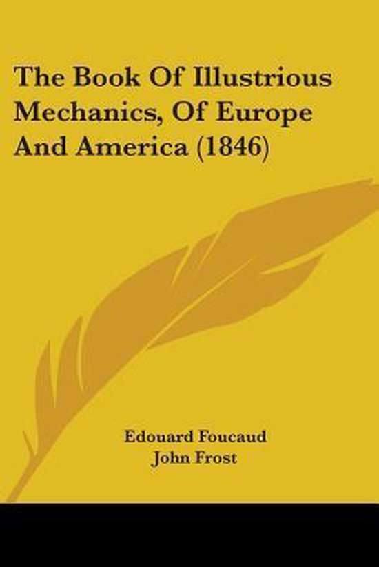The Book Of Illustrious Mechanics, Of Europe And America (1846)