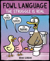 Fowl Language 2 - Fowl Language: The Struggle Is Real