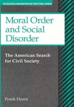 Sociological Imagination & Structural Change Series - Moral Order and Social Disorder