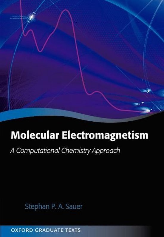 Oxford Graduate Texts - Molecular Electromagnetism: A Comput ... - cover