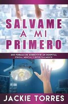 Salvame a mi Primero