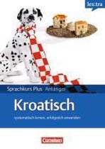 Lextra Kroatisch Sprachkurs Plus: Anfänger A1-A2. Selbstlernbuch mit CDs