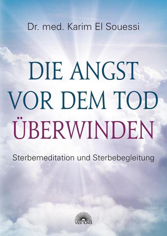 Die Angst vor dem Tod überwinden: Sterbemeditation und Ster ... - cover