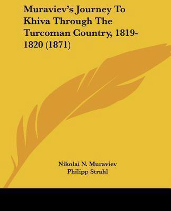 Muraviev's Journey To Khiva Through The Turcoman Country, 18 ... - cover