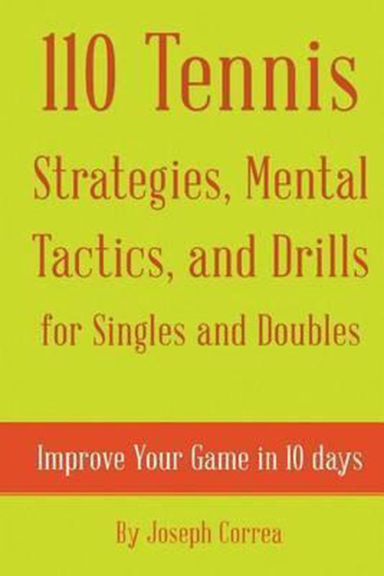 110 Tennis Strategies, Mental Tactics, and Drills for Single ... - cover