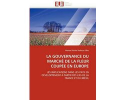 LA GOUVERNANCE DU MARCHÉ DE LA FLEUR COUPÉE EN EUROPE
