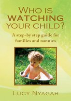 Who Is Watching Your Child?