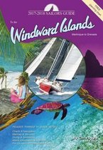 The 2017-2018 Sailors Guide to the Windward Islands