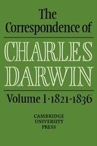 The Correspondence of Charles Darwin-The Correspondence of Charles Darwin: Volume 1, 1821–1836