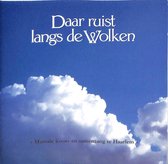 Daar ruist langs de wolken