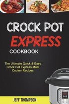 Crock Pot Express Cookbook