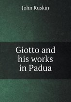 Giotto and his works in Padua
