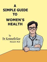 A Simple Guide to Medical Conditions 31 - A Simple Guide to Women's Health