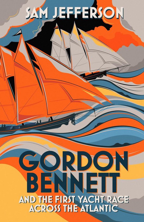Gordon Bennett and the First Yacht Race Across the Atlantic - cover