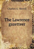 The Lawrence gazetteer