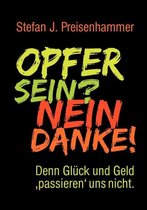 Opfer Sein? Nein Danke!