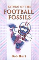 Return of the Football Fossils
