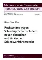 Rechtsmittel Gegen Schiedssprueche Nach Dem Neuen Deutschen Und Tuerkischen Schiedsverfahrensrecht