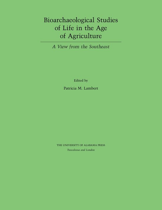 Bioarchaeological Studies of Life in the Age of Agriculture - cover