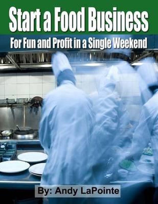 Start a Food Business for Fun and Profit In a Single Weekend - cover
