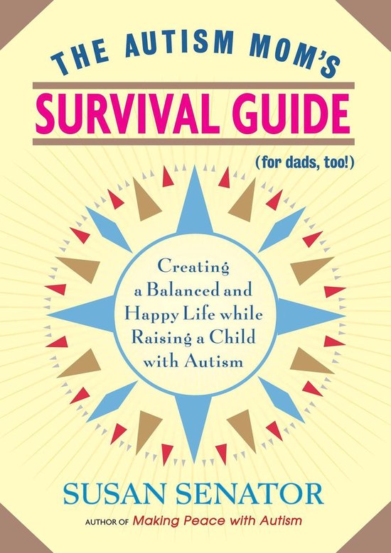 The Autism Mom's Survival Guide (for Dads, too!) - cover