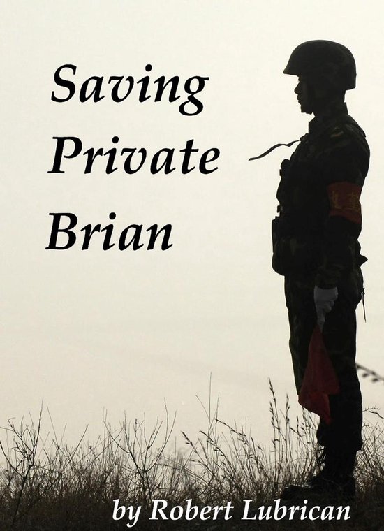 Saving Private Brian (ebook), Robert Lubrican 9781466024304 Boeken