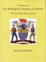 A History of the Worshipful Company of Farmers