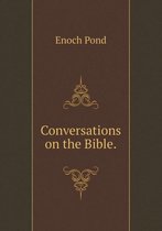 Conversations on the Bible