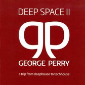 Deep Space 2 - From Deep House -George Perry