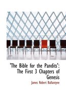 The Bible for the Pandits'