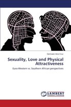 Sexuality, Love and Physical Attractiveness