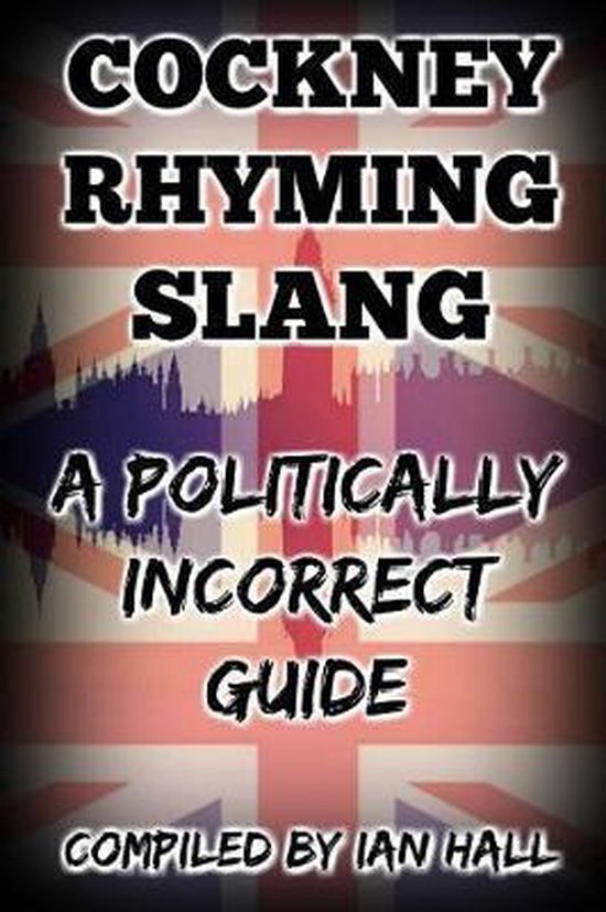 Cockney Rhyming Slang, Ian Hall 9781729228289 Boeken