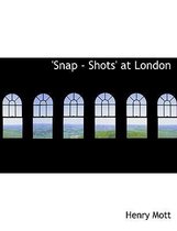 Snap - Shots' at London