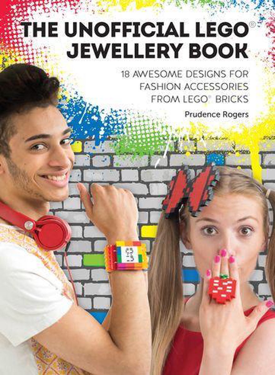 The Unofficial LEGO® Jewellery Book - Prudence Rogers