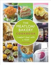 The Meatloaf Bakery Cookbook