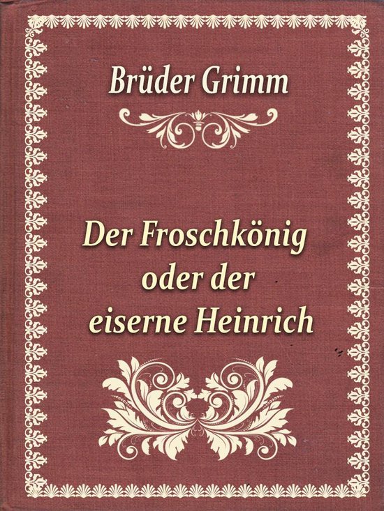 Der Froschkönig oder der eiserne Heinrich - cover