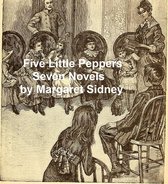 Five Little Peppers: 7 Novels