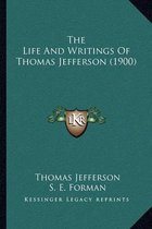 The Life and Writings of Thomas Jefferson (1900)