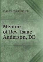 Memoir of Rev. Isaac Anderson, DD