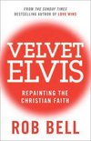 Velvet Elvis Repainting Christian Faith