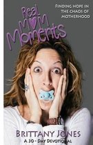 Real Mom Moments