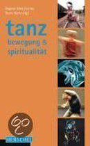 Tanz, Bewegung und Spiritualität